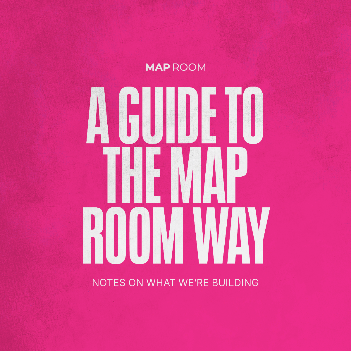 About Map Room Outcome Obsessed Led Consulting MAP ROOM WAY Blog Image 